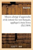 Moyen Abrégé d'Apprendre Et de Retenir Les Vers Français, Appliqué À Trois Livres Choisis: de l'Énéide de Virgile