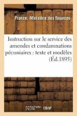 Instruction Sur Le Service Des Amendes Et Condamnations Pécuniaires: Texte Et Modèles