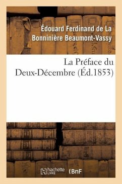 La Préface Du Deux-Décembre - de la Bonninière Beaumont-Vassy, Édouard Ferdinand