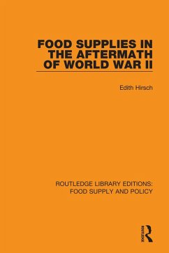 Food Supplies in the Aftermath of World War II (eBook, PDF) - Hirsch, Edith