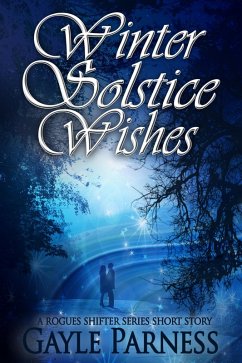 Winter Solstice Wishes (Rogues Shifter) (eBook, ePUB) - Parness, Gayle