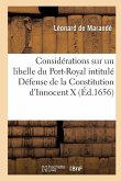 Considérations Sur Un Libelle Du Port-Royal Intitulé Défense de la Constitution d'Innocent X