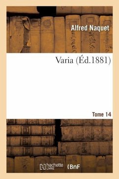 Varia Tome 14 - Naquet, Alfred