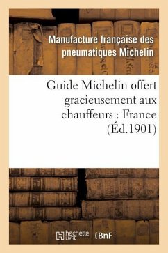 Guide Michelin Offert Gracieusement Aux Chauffeurs: France - Manufacture Michelin