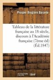 Tableau de la Littérature Française Au Dix-Huitième Siècle 7ème Édition
