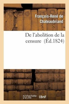 de l'Abolition de la Censure - De Chateaubriand, François-René