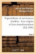 Superstitions Et Survivances Étudiées... - Bild 1