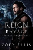 Reign To Ravage (Myth of Omega: Reign, #2) (eBook, ePUB)