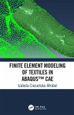 Finite Element Modeling of Textiles in Abaqus(TM) CAE (eBook, PDF)