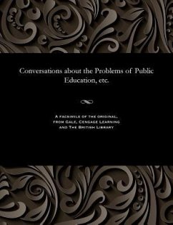 Conversations about the Problems of Public Education, Etc. - Various