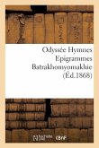 Odyssée Hymnes Epigrammes Batrakhomyomakhie