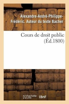 Cours de Droit Public - Bacher, Alexandre-André-Philippe-Frédéri