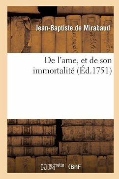 de l'Ame, Et de Son Immortalité - De Mirabaud, Jean-Baptiste