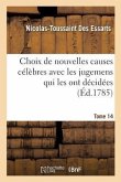 Choix de Nouvelles Causes Célèbres Avec Les Jugemens Qui Les Ont Décidées, Tome 14