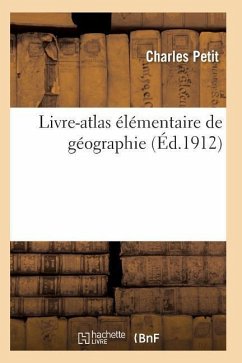 Livre-Atlas Élémentaire de Géographie - Petit-C
