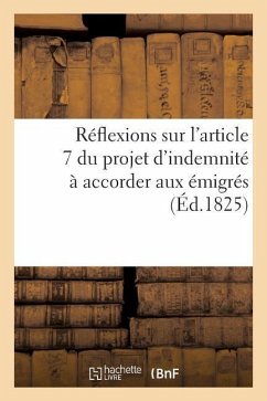 Réflexions Sur l'Article 7 Du Projet d'Indemnité À Accorder Aux Émigrés - Imp de Chalandre Fils