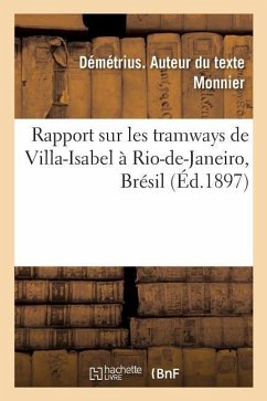 Rapport Sur Les Tramways de Villa-Isabel À Rio-De-Janeiro, Brésil - Monnier, Démétrius