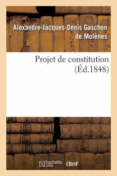 Projet de Constitution - de Molènes, Alexandre-Jacques-Denis Gasc