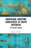 Aboriginal Maritime Landscapes in South Australia (eBook, ePUB)