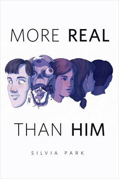 More Real Than Him (eBook, ePUB) - Park, Silvia