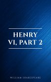 Henry VI, Part 2 (eBook, ePUB) Henry VI, Part 2 (eBook, ePUB)