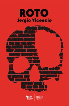 Roto (eBook, ePUB) - Vicencio, Sergio