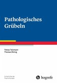 Pathologisches Grübeln (eBook, PDF)