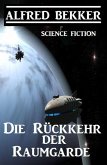 Die Rückkehr der Raumgarde (eBook, ePUB)