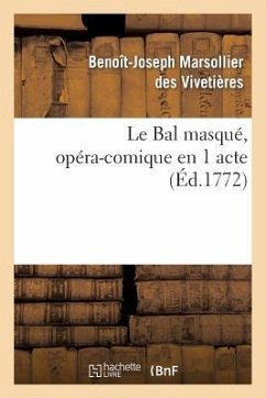 Le Bal Masqué, Opéra-Comique En 1 Acte - Des Vivetieres-B-J