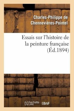 Essais Sur l'Histoire de la Peinture Française - Chennevieres-Pointel-C-P