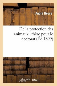 Cover de la Protection Des Animaux: Thèse Pour Le Doctorat