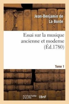 Essai Sur La Musique Ancienne Et Moderne. Tome 1 - de la Borde, Jean-Benjamin