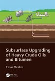 Subsurface Upgrading of Heavy Crude Oils and Bitumen (eBook, PDF)