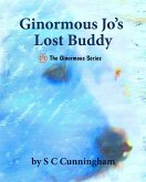 Ginormous Jo's Lost Buddy (The Ginormous Series, #8) (eBook, ePUB)