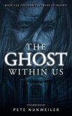The Ghost Within Us (eBook, ePUB) The Ghost Within Us (eBook, ePUB)
