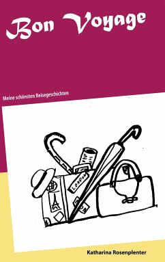 Bon Voyage (eBook, ePUB) - Rosenplenter, Katharina