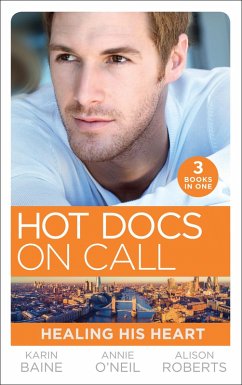Cover Hot Docs On Call: Healing His Heart: Falling for the Foster Mum (Paddington Children's Hospital) / Healing the Sheikh's Heart (Paddington Children's Hospital) / A Life-Saving Reunion (Paddington Children's Hospital) (eBook, ePUB)