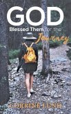 GOD Blessed Them for the Journey (eBook, ePUB) GOD Blessed Them for the Journey (eBook, ePUB)