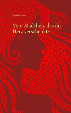 Vom Mädchen, das ihr Herz verschenkte (eBook, ePUB)