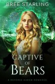 Captive of Bears: A Reverse Harem Romance (Paranormal Reverse Harem Tales, #3) (eBook, ePUB) Captive of Bears: A Reverse Harem Romance (Paranormal Reverse Harem Tales, #3) (eBook, ePUB)