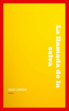 La llamada de la selva (eBook, ePUB) - London, Jack