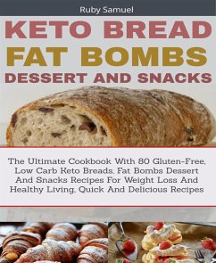 Keto Bread Fat Bombs and Snacks (eBook, ePUB) - Samuel, Ruby