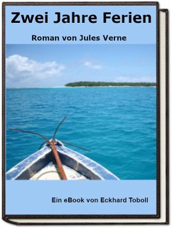 Zwei Jahre Ferien - Roman von Jules Verne (eBook, ePUB) - Toboll, Eckhard
