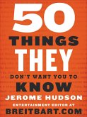 50 Things They Don't Want You to Know (eBook, ePUB)
