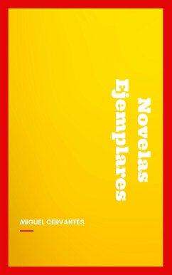 Novelas Ejemplares (eBook, ePUB) - Cervantes, Miguel