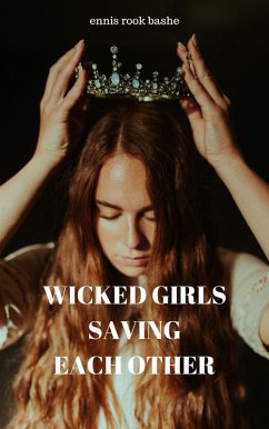Cover Wicked Girls Saving Each Other (eBook, ePUB)