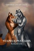Vulpes Lupus Canis (eBook, ePUB)