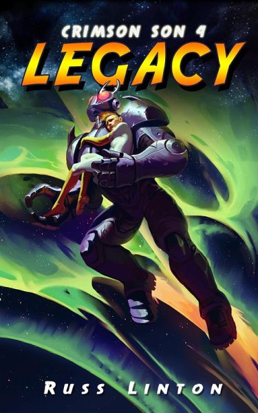 Crimson Son 4: Legacy (Crimson Son Universe, #4) (eBook, ePUB) Crimson Son 4: Legacy (Crimson Son Universe, #4) (eBook, ePUB)