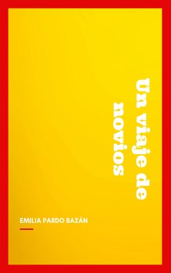 Un viaje de novios (eBook, ePUB) - Pardo Bazán, Emilia