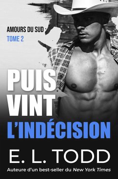Cover Puis vint l'indécision (Amours du sud, #2) (eBook, ePUB)